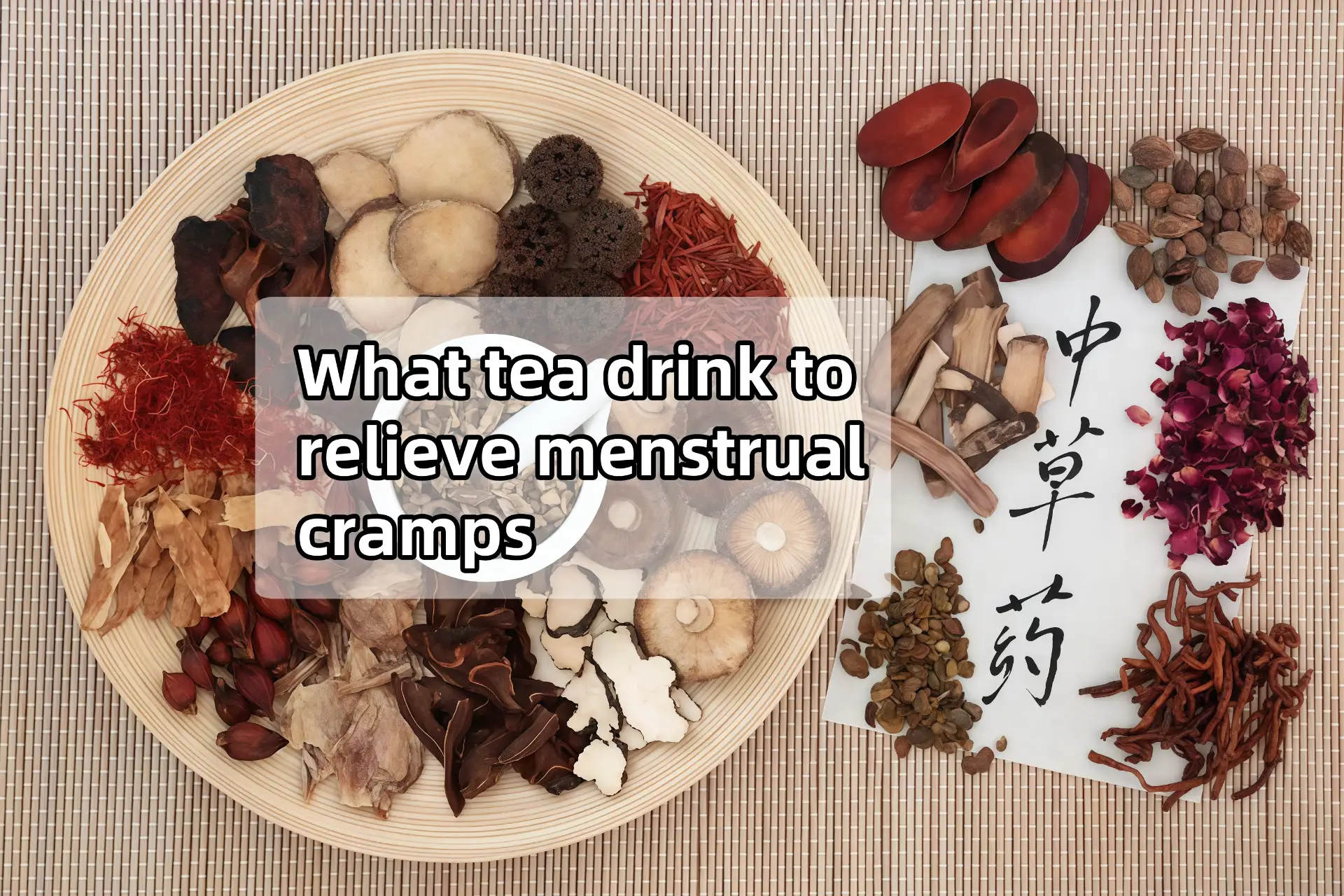 What tea drink to relieve menstrual cramps?